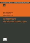 Kramer / Helsper / Busse |  Pädagogische Generationsbeziehungen | Buch |  Sack Fachmedien