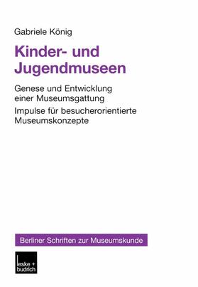 König |  König, G: Kinder- und Jugendmuseen | Buch |  Sack Fachmedien