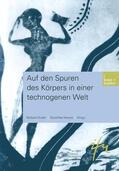 Duden / Noeres |  Auf den Spuren des Körpers in einer technogenen Welt | Buch |  Sack Fachmedien