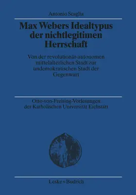 Scaglia |  Scaglia, A: Max Webers Idealtypus der nichtlegitimen Herrsch | Buch |  Sack Fachmedien