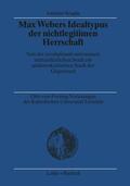 Scaglia |  Scaglia, A: Max Webers Idealtypus der nichtlegitimen Herrsch | Buch |  Sack Fachmedien