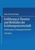 Krüger |  Krüger, H: Einführung in Theorien und Methoden der Erziehung | Buch |  Sack Fachmedien