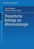 Dallinger / Schroeter |  Theoretische Beiträge zur Alternssoziologie | Buch |  Sack Fachmedien