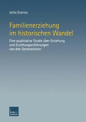 Ecarius |  Familienerziehung im historischen Wandel | Buch |  Sack Fachmedien