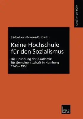 Borries-Pusback |  Keine Hochschule für den Sozialismus | Buch |  Sack Fachmedien