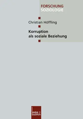 Höffling |  Korruption als soziale Beziehung | Buch |  Sack Fachmedien