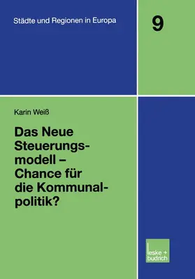 Weiss |  Das Neue Steuerungsmodell - Chance für die Kommunalpolitik? | Buch |  Sack Fachmedien
