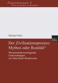 Hinz |  Hinz, M: Zivilisationsprozess: Mythos oder Realität? | Buch |  Sack Fachmedien
