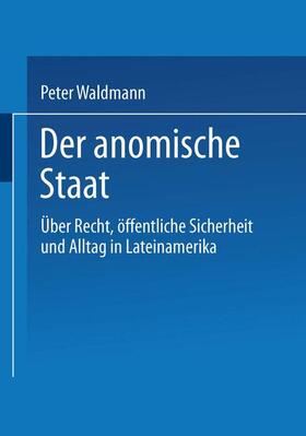 Waldmann | Der anomische Staat | Buch | 978-3-8100-3434-2 | sack.de