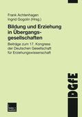 Achtenhagen / Gogolin |  Bildung und Erziehung in Übergangsgesellschaften | Buch |  Sack Fachmedien