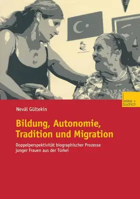 Gültekin | Bildung, Autonomie, Tradition und Migration | Buch | 978-3-8100-3460-1 | www.sack.de
