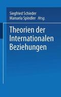 Schieder / Spindler |  Theorien der Internationalen Beziehungen | Buch |  Sack Fachmedien