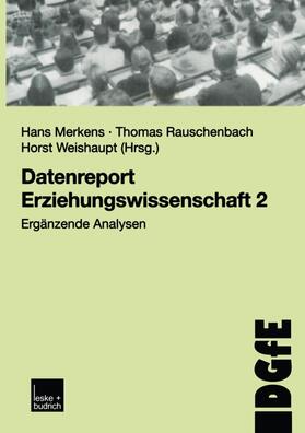 Merkens / Rauschenbach / Weishaupt | Datenreport Erziehungswissenschaft 2 | Buch | 978-3-8100-3510-3 | sack.de