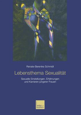 Schmidt |  Lebensthema Sexualität | Buch |  Sack Fachmedien