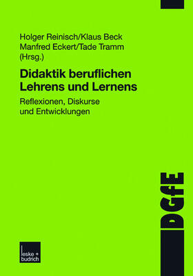 Reinisch / Tramm / Beck | Didaktik beruflichen Lehrens und Lernens | Buch | 978-3-8100-3570-7 | sack.de