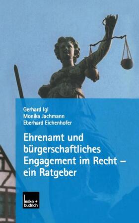 Igl / Eichenhofer / Jachmann |  Ehrenamt und bürgerschaftliches Engagement im Recht ¿ ein Ratgeber | Buch |  Sack Fachmedien