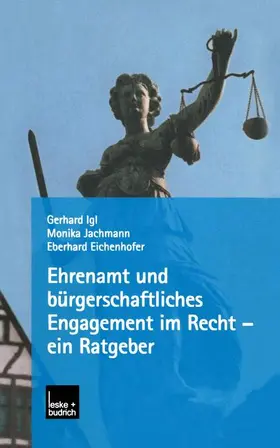 Igl / Eichenhofer / Jachmann | Ehrenamt und bürgerschaftliches Engagement im Recht - ein Ratgeber | Buch | 978-3-8100-3575-2 | sack.de