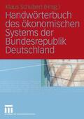Schubert |  Handwörterbuch des ökonomischen Systems der Bundesrepublik Deutschland | Buch |  Sack Fachmedien