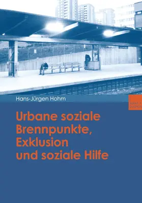 Hohm | Urbane soziale Brennpunkte, Exklusion und soziale Hilfe | Buch | 978-3-8100-3605-6 | www.sack.de