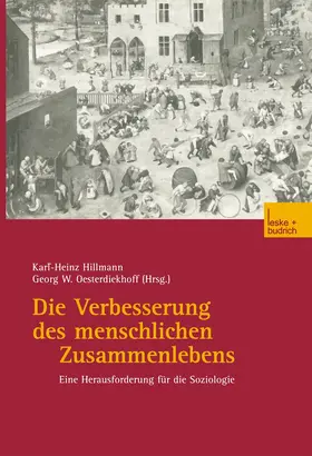 Oesterdiekhoff / Hillmann |  Die Verbesserung des menschlichen Zusammenlebens | Buch |  Sack Fachmedien