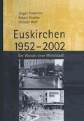 Friedrichs / Kecskes / Wolf |  Friedrichs, J: Euskirchen 1952¿2002 | Buch |  Sack Fachmedien