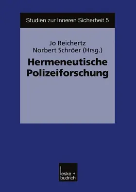 Schröer / Reichertz |  Hermeneutische Polizeiforschung | Buch |  Sack Fachmedien