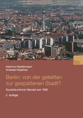 Kapphan / Häussermann | Berlin: Von der geteilten zur gespaltenen Stadt? | Buch | 978-3-8100-3676-6 | sack.de