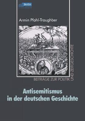 Pfahl-Traughber |  Pfahl-Traughber, A: Antisemitismus in der deutschen Geschich | Buch |  Sack Fachmedien