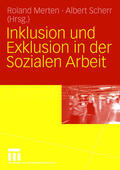 Scherr / Merten |  Inklusion und Exklusion in der Sozialen Arbeit | Buch |  Sack Fachmedien