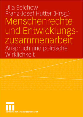 Hutter / Selchow |  Menschenrechte und Entwicklungszusammenarbeit | Buch |  Sack Fachmedien