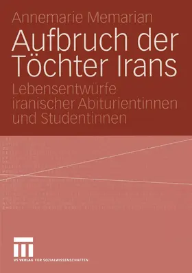 Memarian | Aufbruch der Töchter Irans | Buch | 978-3-8100-3763-3 | www.sack.de