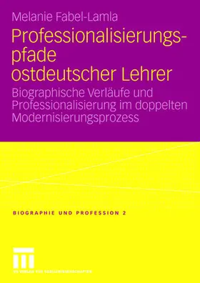 Fabel-Lamla |  Professionalisierungspfade ostdeutscher Lehrer | Buch |  Sack Fachmedien