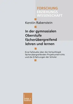 Rabenstein |  In der gymnasialen Oberstufe fächerübergreifend lehren und lernen | Buch |  Sack Fachmedien
