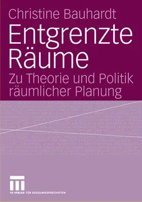 Bauhardt |  Entgrenzte Räume | Buch |  Sack Fachmedien