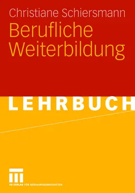 Schiersmann |  Berufliche Weiterbildung | Buch |  Sack Fachmedien