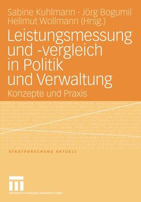 Kuhlmann / Bogumil / Wollmann | Leistungsmessung und -vergleich in Politik und Verwaltung | Buch | 978-3-8100-3906-4 | sack.de