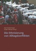 Mansel / Groenemeyer |  Die Ethnisierung von Alltagskonflikten | Buch |  Sack Fachmedien