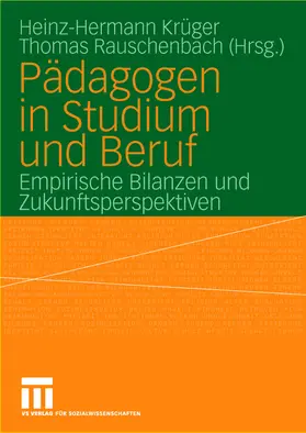 Krüger / Rauschenbach |  Pädagogen in Studium und Beruf | Buch |  Sack Fachmedien
