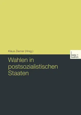Ziemer | Wahlen in postsozialistischen Staaten | Buch | 978-3-8100-3942-2 | www.sack.de