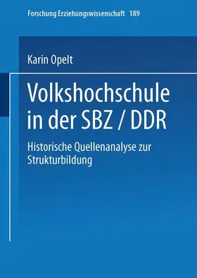 Opelt |  Opelt, K: Volkshochschule in der SBZ/DDR | Buch |  Sack Fachmedien