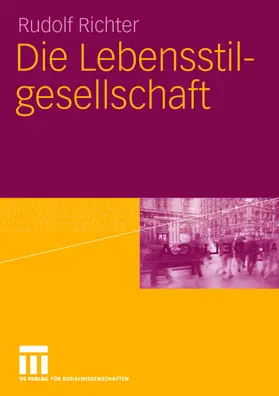 Richter |  Die Lebensstilgesellschaft | Buch |  Sack Fachmedien
