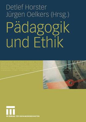 Oelkers / Horster | Pädagogik und Ethik | Buch | 978-3-8100-3976-7 | sack.de