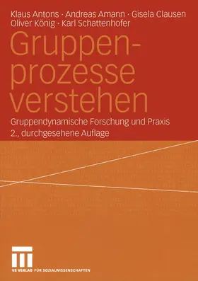Antons / Amann / Schattenhofer |  Gruppenprozesse verstehen | Buch |  Sack Fachmedien