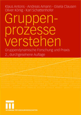 Antons / Amann / Schattenhofer | Gruppenprozesse verstehen | Buch | 978-3-8100-3980-4 | sack.de