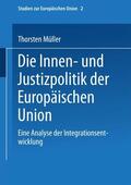 Müller |  Müller, T: Innen- und Justizpolitik der Europäischen Union | Buch |  Sack Fachmedien