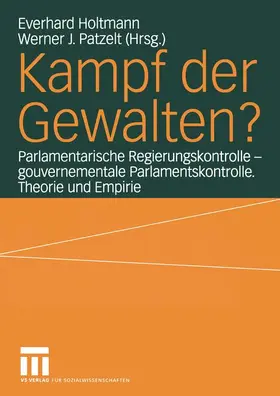 Patzelt / Holtmann |  Kampf der Gewalten? | Buch |  Sack Fachmedien
