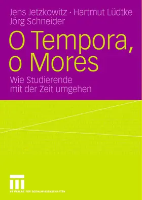 Jetzkowitz / Schneider / Lüdtke |  O Tempora, o Mores | Buch |  Sack Fachmedien