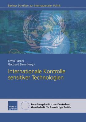 Häckel / Stein | Internationale Kontrolle sensitiver Technologien | Buch | 978-3-8100-4061-9 | sack.de