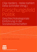 Harders / Kahlert / Schindler |  Forschungsfeld Politik | Buch |  Sack Fachmedien