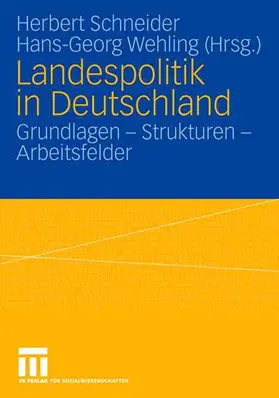 Schneider / Wehling | Landespolitik in Deutschland | Buch | 978-3-8100-4080-0 | www.sack.de